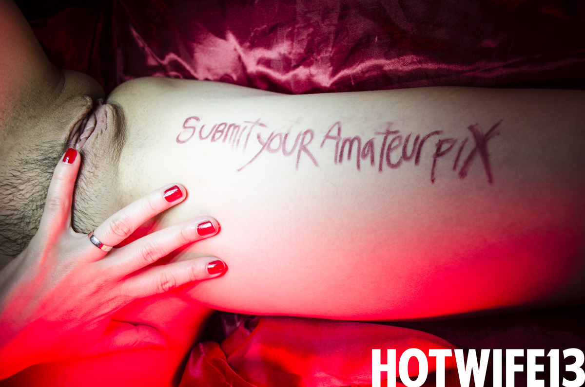 hotwife13:  More blog fan signs!  hotwife13.tumblr.comforsubmityouramateurpix.tumblr.com