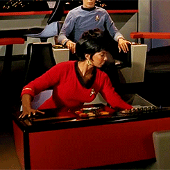ralfmaximus:enkiindlethis:Lieutenant Uhura take the helmI was watching this episode with an ex-milit