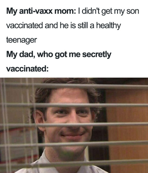 pr1nceshawn:Situations Anyone Who Has Laughed At The Anti-Vax Movement Can Relate To.