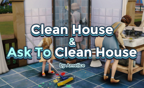 [MOD] Clean House & Ask To Clean House