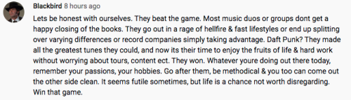 lost-in-song:I found this very profound comment on Daft Punk’s “Epilogue” YouTube video.  Hope it wi