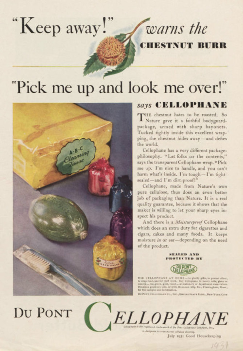 DuPont, advertising for Cellophane, 1930-31. Via HagleyCellophane was patented 1912 by Swiss chemist