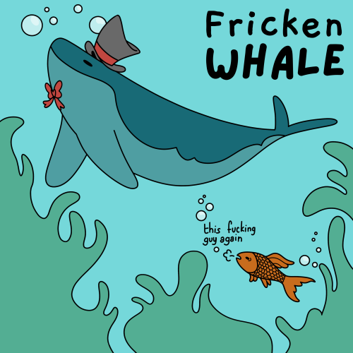 HELLO day 6 of botober is fricken WHALE. So here’s a whale. And a bonus goldfish! Fuck yeah