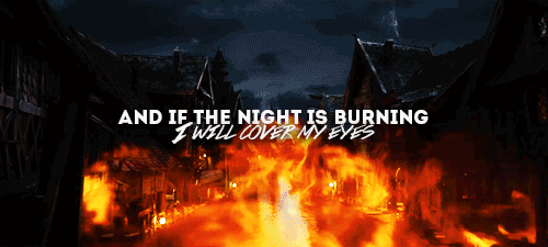 tinuviell:I see fireblood in the breezeand I hope that you’ll remember me