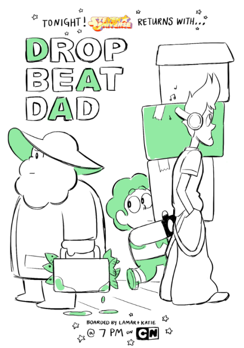 troffie:TONIGHT! Steven Universe returns at 7PM with a brand spanking new episode: DROP BEAT DAD! Bo