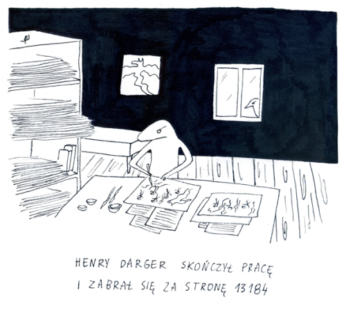 “Henry Darger has ended his job day and started creating page number 13184″