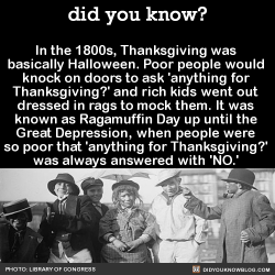 did-you-kno: This had escalated into what were basically neighborhood block parties.  People hosted gatherings, men got drunk and beat drums, kids were cross-dressing (boys wore heels and gowns, girls wore Prince Albert coats) and they prowled the streets