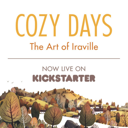 Our Kickstarter campaign for Cozy Days: The Art of Iraville is NOW LIVE!We’ve teamed up with freelan