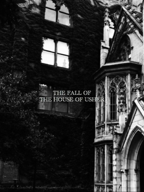 ⎨Literature Edits⎬→ The Fall of the House of Usher, Edgar Allan Poe “There was an ic