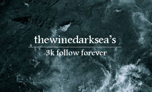 thewinedarksea:let’s all just ignore the terrible header okaySo I recently hit 3k followers (w