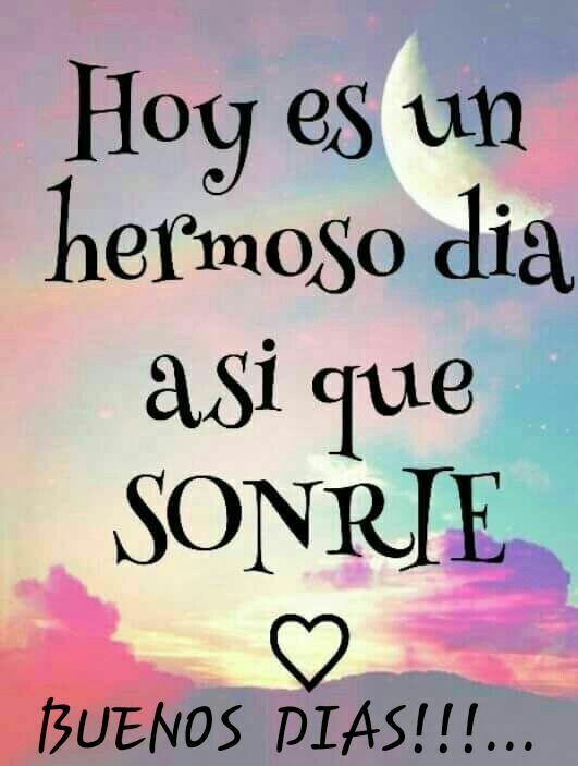 Que tengas buen dia — Que Tengas un Buen Dia -