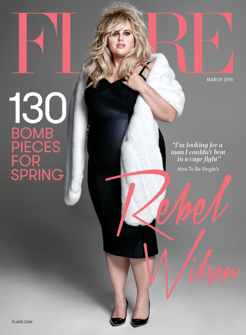 Rebel Wilson Is Our March Cover Star! / March 2016 / FLAREBriony Smith meets cute with the funny AF 