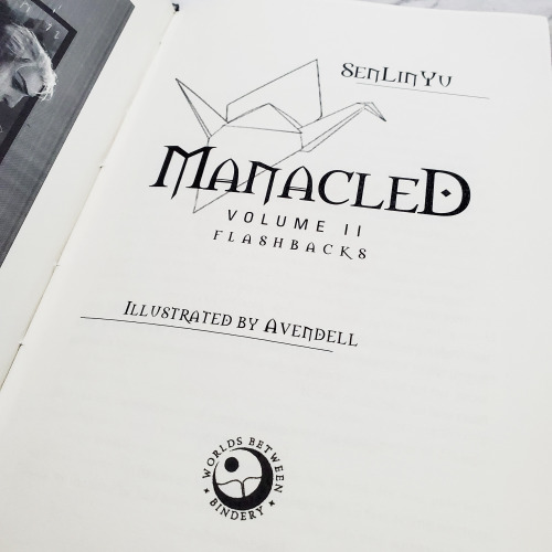 Can you believe I’ve only ever made 3 copies of Manacled? One as a single-volume, gifted to Se