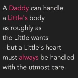 snorklesxxx:yourwantsandneeds:So true. Always take care of your Little’s heart!  Exactly! 💙