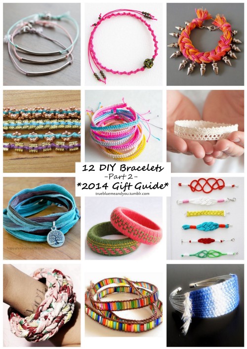 12 Favorite DIY Bracelets. Part 2. Part 1 is here. Annual Gift Guide 2014. There are DIY Bracelets f