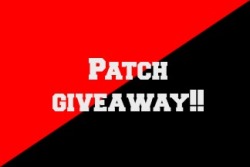 killcopscopskill: I’m doing a patch giveaway! 