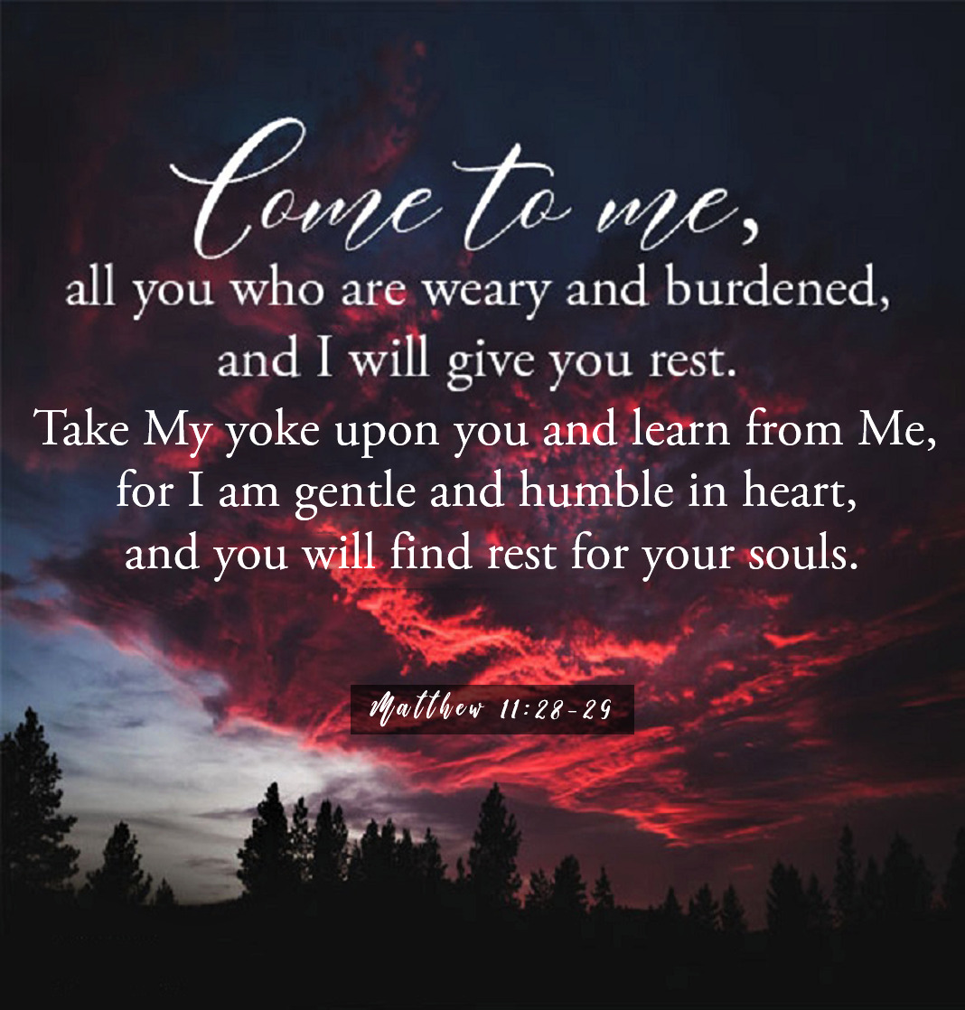 The Living... on Tumblr: Matthew 11:28-29 (NIV) - “Come to Me, all you who  are weary and burdened, and I will give you rest. Take My yoke upon you  and...