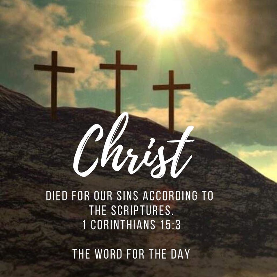 The Word For The Day — Christ died for our sins according to the...