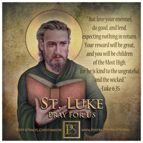 portraitsofsaints:  Happy Feast DaySaint Luke the Evangelist Died: 85Feast day: October 18Patronage: