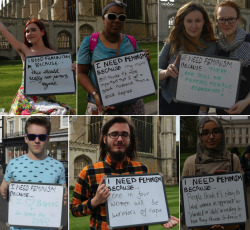 phils-mum-and-llama-placentas:  awkwardsituationist:  cambridge university students were asked on campus why they needed feminism. here are 60 answers. click the link for over 600 more.   THIS IS SO FUCKING IMPORTANT 