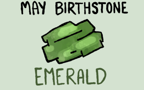 May’s birthstone is emerald. The emerald is associated with wealth. To see other birthstones, go her