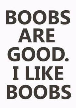 wickedlywenchy:  willnonya:  Yes, yes they are.  I’m posting a lotta butt tonight but I love boobs too!!!