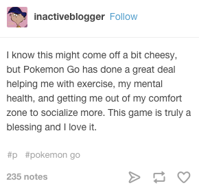 anakin-skylord:  and this too, pokemon go is helping people with depression, anxiety,