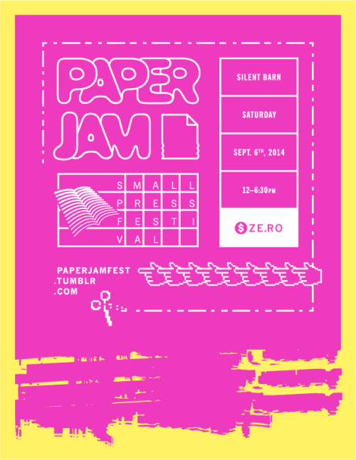roarlivia: paperjamfest: At the Silent Barn this Saturday the second installment of Paper Jam! FB EV