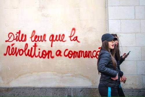 “Tell them that the revolution has begun“