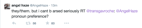 urie:angel haze’s preferred pronouns are they/them!!!!