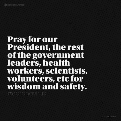 Let’s unite together to pray for those in leadership and on the front lines battling this epidemic. 