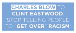 mediamattersforamerica:  Good rule of thumb: If you’re an old white guy, don’t tell people to “get over” racism. 