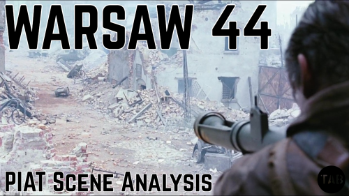 Warsaw 44: PIAT Scene AnalysisIn this video we’ll take a look at an import on-screen depiction