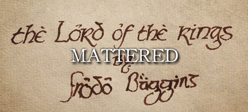 bel-eriand:  “It’s like in the great stories, Mr. Frodo. The ones that really mattered. Full of darkness and danger, they were, and sometimes you didn’t want to know the end, because how could the end be happy?” 