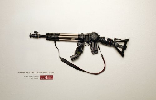 ideas-about-nothing:  “Information is Ammunition” ad campaignCanadian Journalists for Free Expression (CJFE)