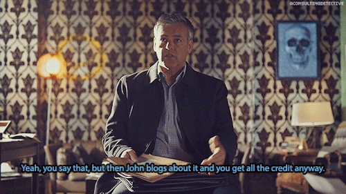 mybrainrots: aconsultingdetective: ∞ Scenes of Sherlock One condition. Take all the credit. I 