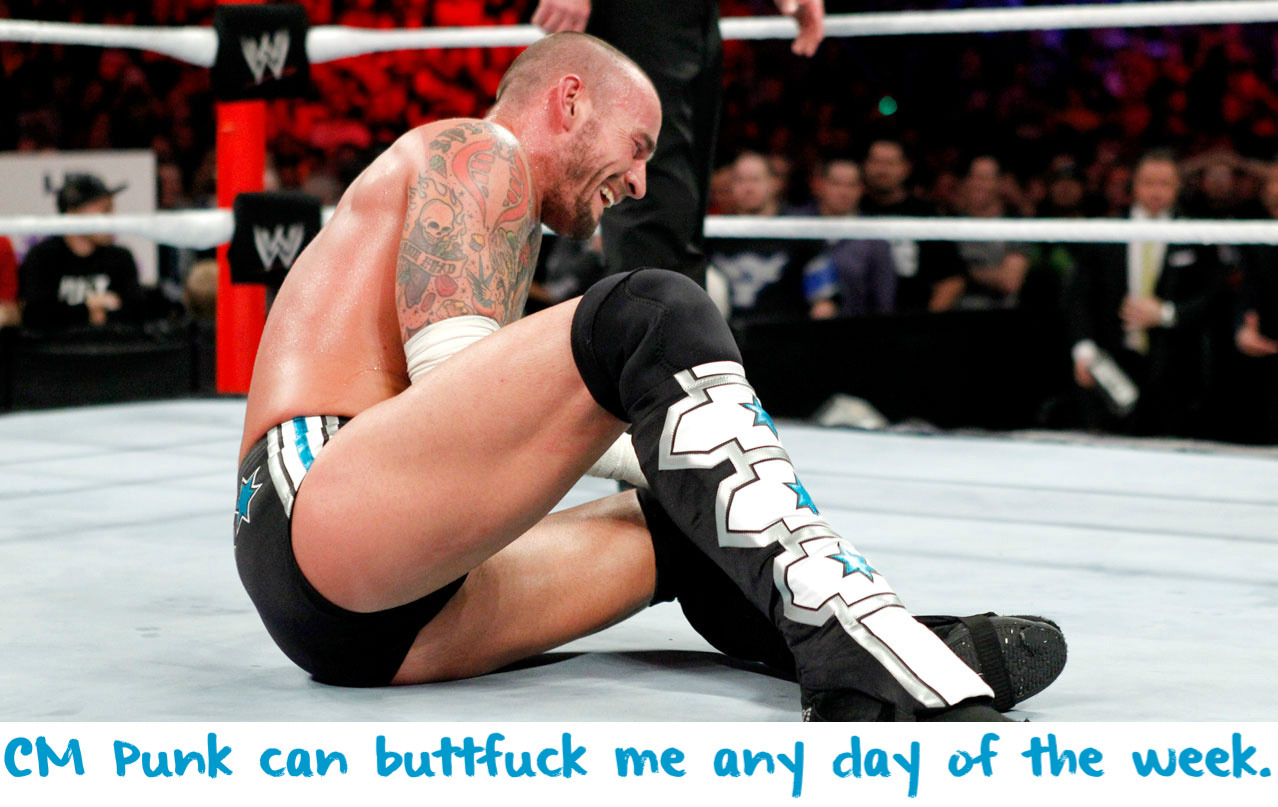wwewrestlingsexconfessions:  CM Punk can buttfuck me any day of the week.