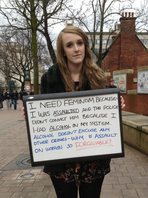 alana-sunshine:  Leeds University Students - ‘I Need Feminism Because…’ 