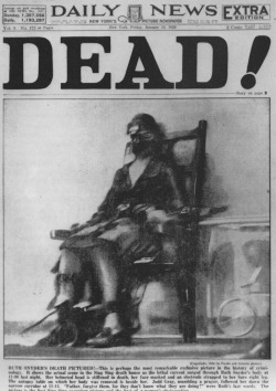  Front page of the Daily News (Jan. 1928),  showing the electrocution of Ruth Snyder, the real-life inspiration for The Postman Always Rings Twice and Double Indemnity. The photographer Tom Howard snuck a camera in taped to his leg, and pulled up