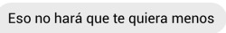 more-smiles-and-cry-less:  catalinaldiaz12:  Lo que toda mujer necesita que le digan.   Lo que cualquier persona necesita que le digan. 