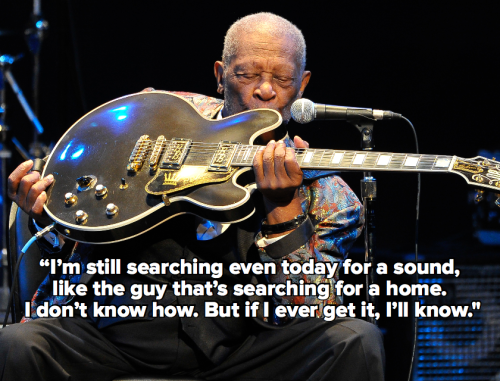 micdotcom:13 legendary B.B. King quotes to remember him by 