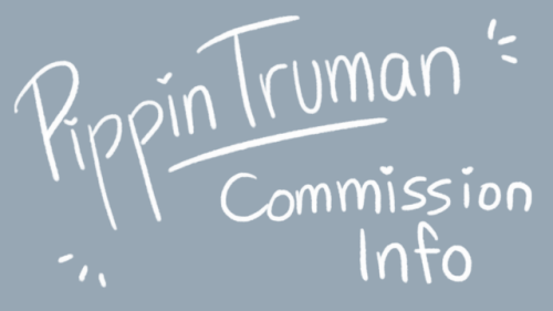 pippintruman: My new commission info is here! There’s a couple of my favourite pieces on the s
