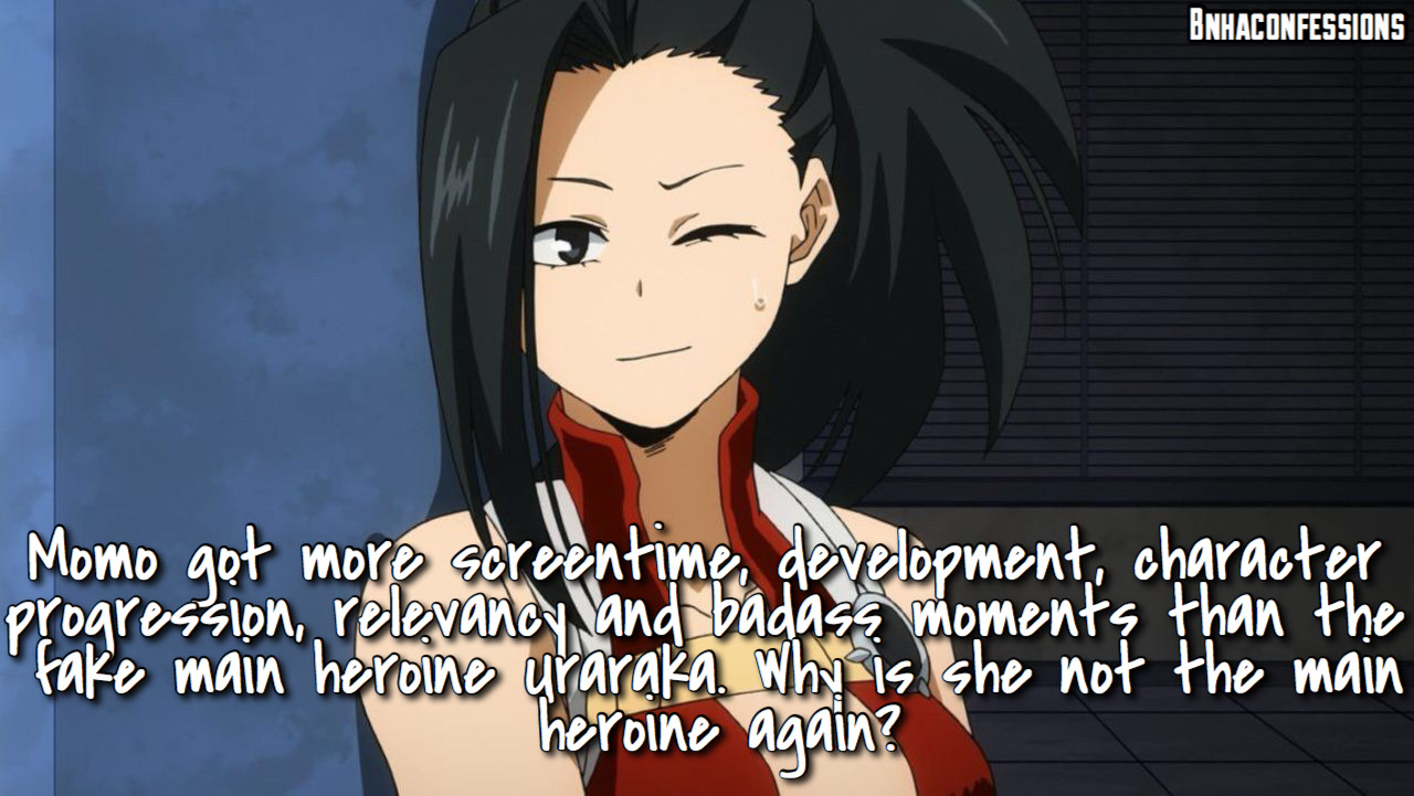 bnhaconfessions:  Momo got more screentime, development, character progression, relevancy