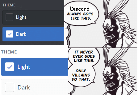 soaleanmonterey: locorollo:  When somebody takes a screenshot of discord and they have the light theme  