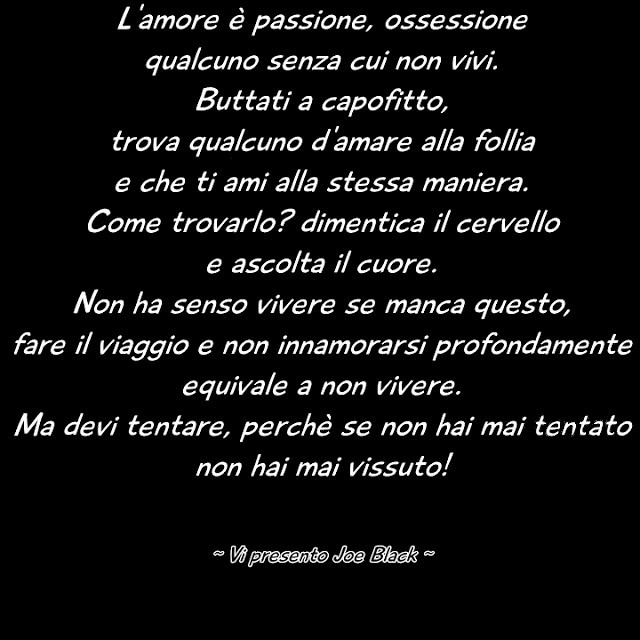 occhietti:
“dal film Vi presento Joe Black
”