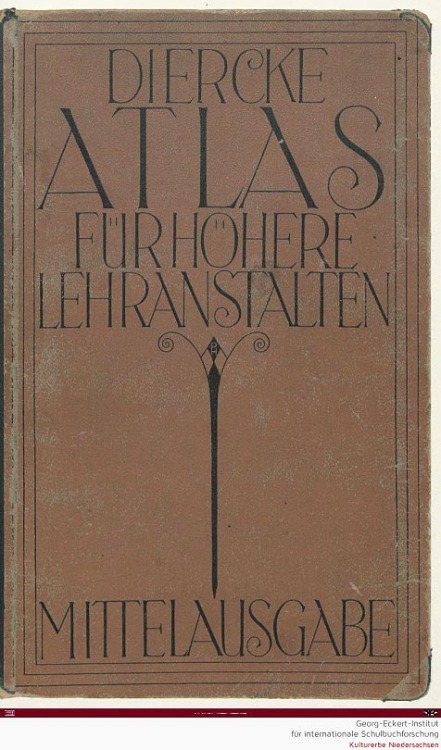 Carl Diercke, School Atlas, 1914. Schulatlas für höhere Schulen. Braunschweig, Germany. GEI-Digital.