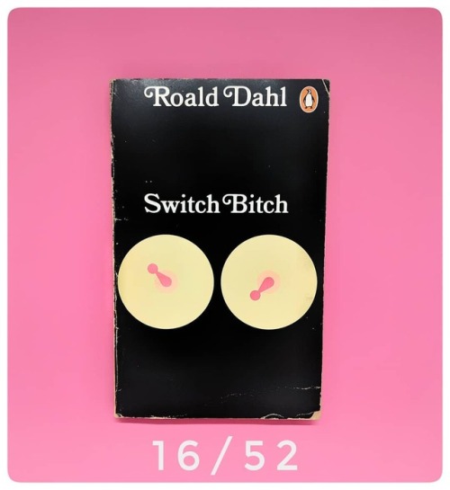 Book 16/52 - #SwitchBitch by #RoaldDahl (1974) | Switch Bitch is a small collection of short stories