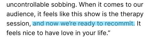 Screenshot of an interview that says: "When it comes to our audience, it feels like this show is the therapy session, and now we're ready to recommit. It feels nice to have love in your life."