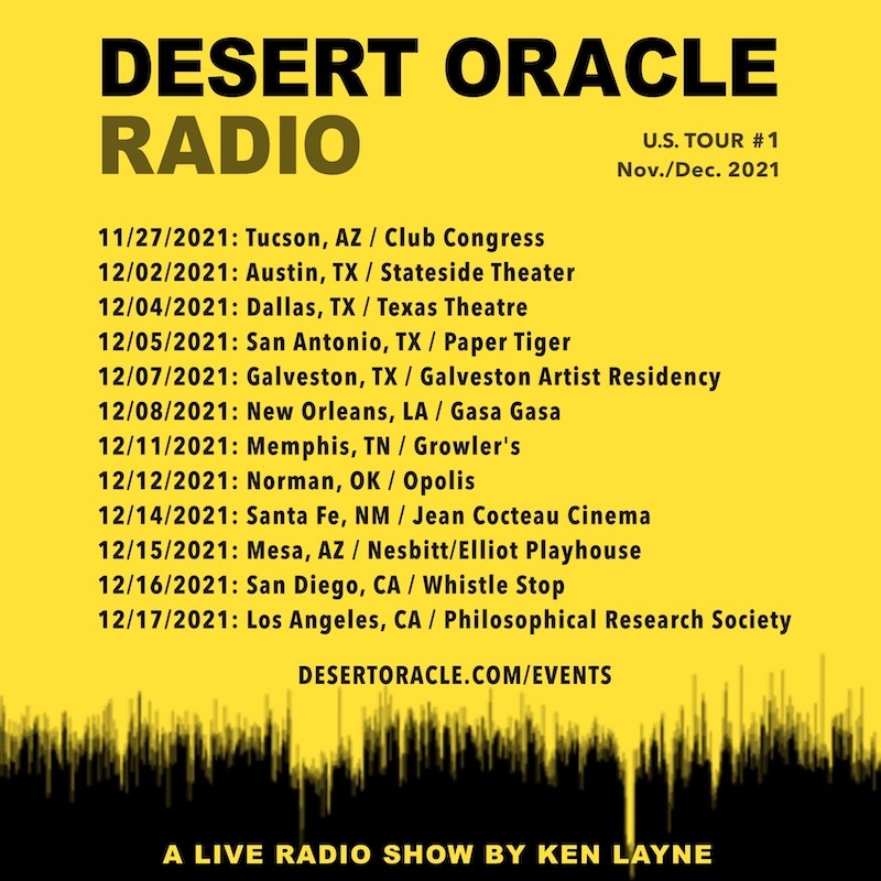 Four dates remaining on the Desert Oracle tour. Be there if you can.