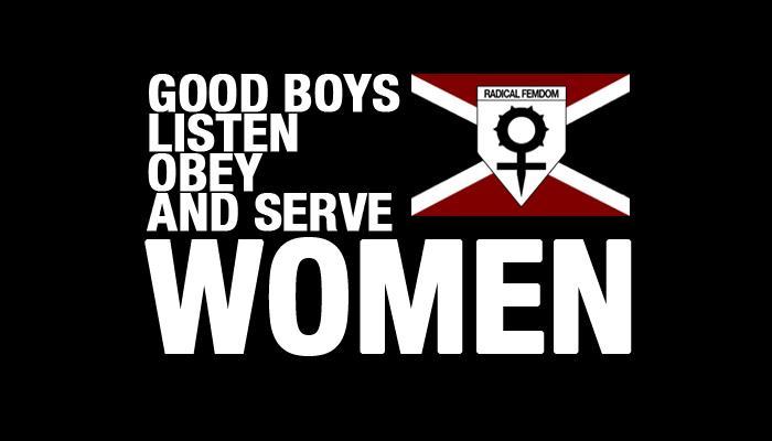youcancallmemistress1:  goddessveronica:  Good boys listen, obey and serve Women!